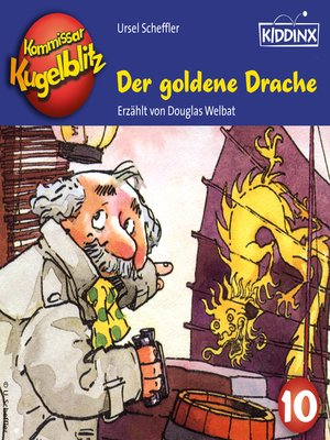 cover image of Der goldene Drache--Kommissar Kugelblitz, Folge 10 (Ungekürzt)